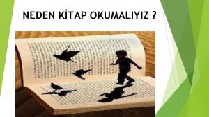 NEDEN KTAP OKUMALIYIZ KTAP OKUMAK ZEKAYI GELTRR Kitap