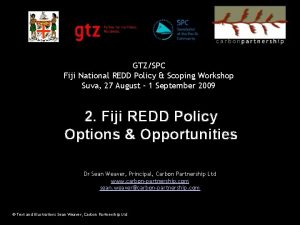 GTZSPC Fiji National REDD Policy Scoping Workshop Suva