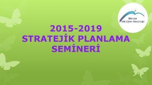 2015 2019 STRATEJK PLANLAMA SEMNER YASAL DAYANAK v