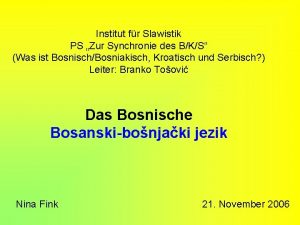 Institut fr Slawistik PS Zur Synchronie des BKS