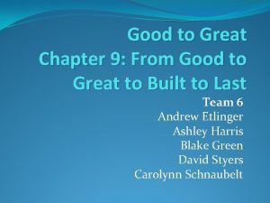 Good to Great Chapter 9 From Good to