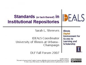 Standards or lack thereof in Institutional Repositories Sarah