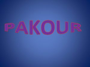 Parkour tambin conocido como lart du dplacement el