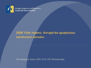2008 Yllk raporu Avrupada uyuturucu sorununun durumu HB