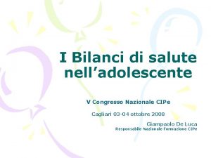 I Bilanci di salute nelladolescente V Congresso Nazionale