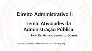 Direito Administrativo I Tema Atividades da Administrao Pblica