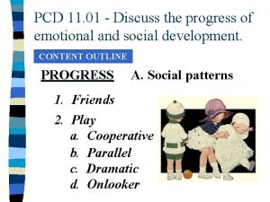 PCD 11 01 Discuss the progress of emotional