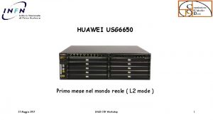 HUAWEI USG 6650 Primo mese nel mondo reale