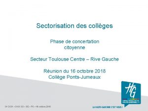 Sectorisation des collges Phase de concertation citoyenne Secteur