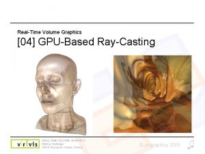 RealTime Volume Graphics 04 GPUBased RayCasting REALTIME VOLUME