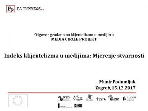 Odgovor graana na klijentelizam u medijima MEDIA CIRCLE