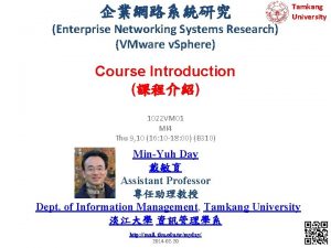Enterprise Networking Systems Research VMware v Sphere Tamkang