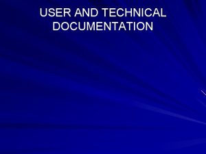 USER AND TECHNICAL DOCUMENTATION Computer System Documentation What