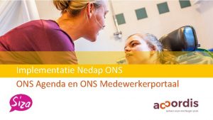 Implementatie Nedap ONS Agenda en ONS Medewerkerportaal Agenda