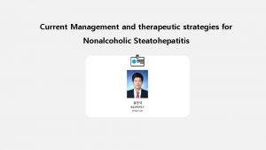 Current Management and therapeutic strategies for Nonalcoholic Steatohepatitis