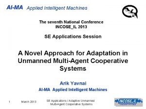 AIMA Applied Intelligent Machines The seventh National Conference