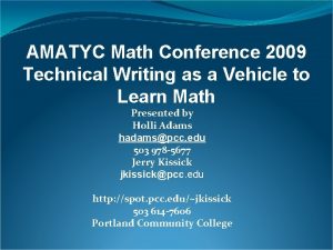 AMATYC Math Conference 2009 Technical Writing as a