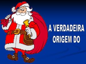 Quem nunca fez um pedido ao Papai Noel