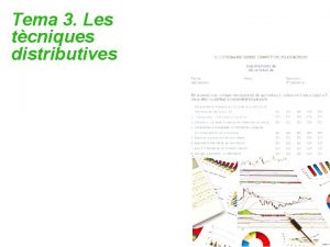 Tema 3 Les tcniques distributives Tema 3 Les