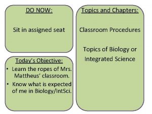 DO NOW Topics and Chapters Sit in assigned