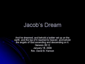 Jacobs Dream And he dreamed and behold a