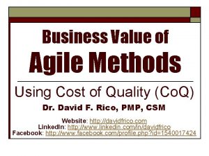 Business Value of Agile Methods Using Cost of