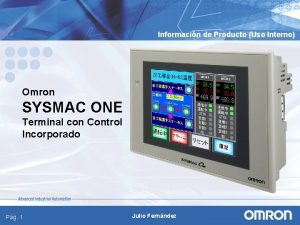 Informacin de Producto Uso Interno Omron SYSMAC ONE