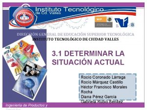 DIRECCIN GENERAL DE EDUCACIN SUPERIOR TECNOLGICA INSTITUTO TECNOLGICO