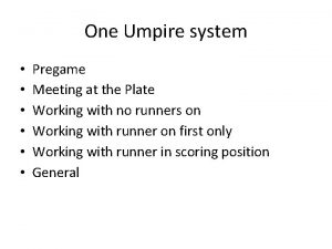 One Umpire system Pregame Meeting at the Plate