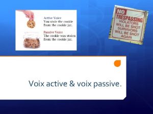 Voix active voix passive Le petit garon promne