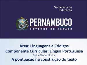 rea Linguagens e Cdigos Componente Curricular Lngua Portuguesa