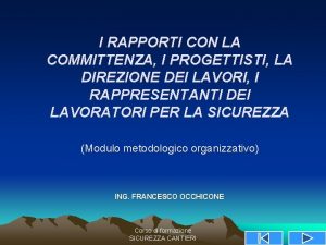 I RAPPORTI CON LA COMMITTENZA I PROGETTISTI LA