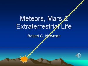 Meteors Mars Extraterrestrial Life Robert C Newman Life