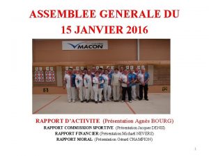 ASSEMBLEE GENERALE DU 15 JANVIER 2016 RAPPORT DACTIVITE