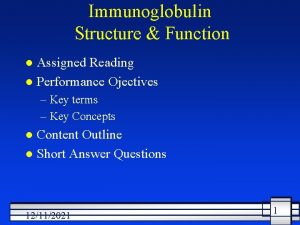 Immunoglobulin Structure Function Assigned Reading l Performance Ojectives