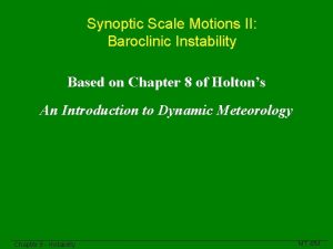 Synoptic Scale Motions II Baroclinic Instability Based on
