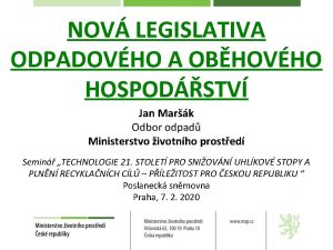 NOV LEGISLATIVA ODPADOVHO A OBHOVHO HOSPODSTV Jan Mark