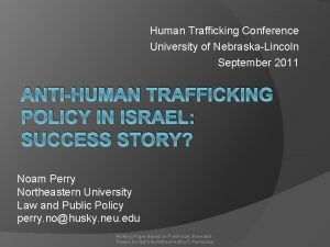 Human Trafficking Conference University of NebraskaLincoln September 2011