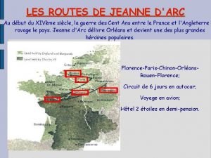 LES ROUTES DE JEANNE DARC Au dbut du