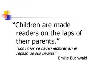 Children are made readers on the laps of