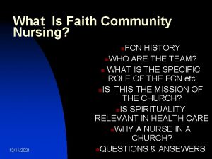 What Is Faith Community Nursing FCN HISTORY n