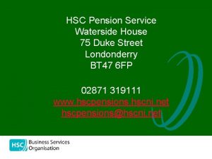 HSC Pension Service Waterside House 75 Duke Street