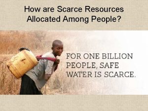 How are Scarce Resources Allocated Among People Top