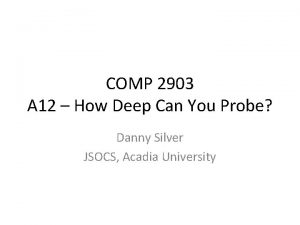 COMP 2903 A 12 How Deep Can You