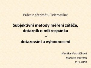 Prce z pedmtu Telematika Subjektivn metody men zte