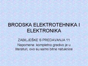 BRODSKA ELEKTROTEHNIKA I ELEKTRONIKA ZABILJEKE S PREDAVANJA 11