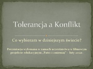 Tolerancja a Konflikt Co wybieram w dzisiejszym wiecie