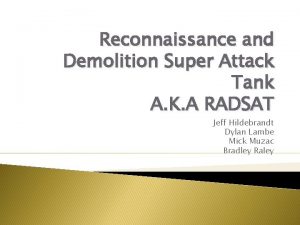 Reconnaissance and Demolition Super Attack Tank A K