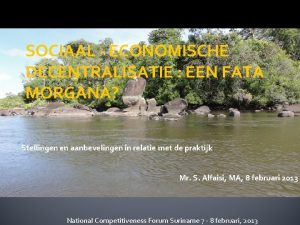 SOCIAAL ECONOMISCHE DECENTRALISATIE EEN FATA MORGANA Stellingen en