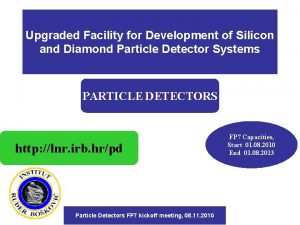 Upgraded Facility for Development of Silicon and Diamond